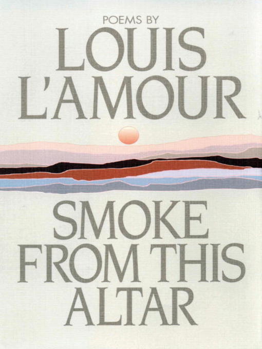 Title details for Smoke from This Altar by Louis L'Amour - Available